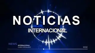 MUSICA DE FONDO PARA NOTICIERO - INTERNACIONAL - CORTINA MUSICAL DE NOTICIAS