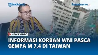 Imbas Gempa M 7,4 yang Guncang Taiwan, Kemlu RI Belum Peroleh Informasi Ada Korban WNI