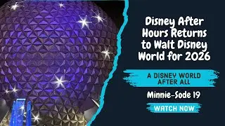 Disney After Hours возвращается в Walt Disney World в 2026 году: подробности, которые вам нужно з...