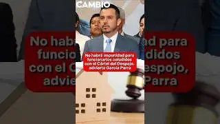 No habr&aacute; impunidad para funcionarios coludidos con el C&aacute;rtel del Despojo #diariocambio #puebla