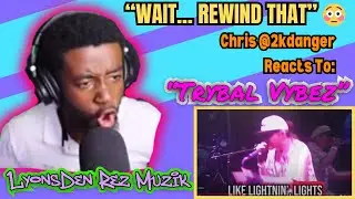 This song broke him, he hit REPLAY 5x!😱Chris @2kDanger Reacts to &lsquo;Trybal Vybez&rsquo; LyonsDen Rez Muzik🔥