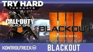 Blackout Beta: First Look for Tryhard Tuesday!