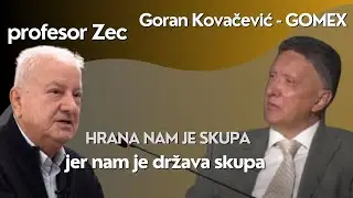 Hrana nam je skupa jer nam je država skupa - profesor Zec i Goran Kovačević