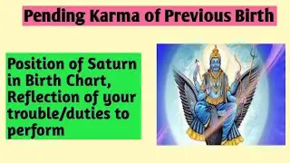Pending Karma part-2,Position of Saturn in your chart,and misfortune