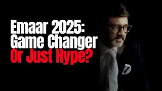 Emaar 2025 : Is it going to change the future of Dubai Real Estate?