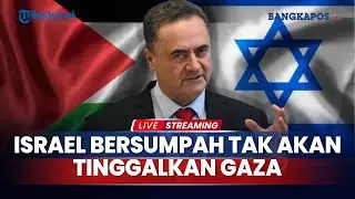 🔴Israel di Persimpangan Krisis, Katz Bersumpah Israel Tak Akan Tinggalkan Gaza