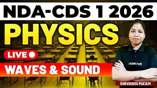 NDA & CDS 1 2026 Exam Physics Live - Waves & Sound