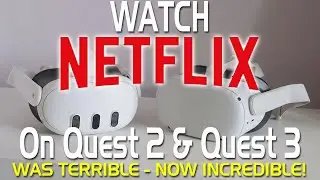 Смотрите Netflix о Quest 2 и Quest 3 &mdash; было сломано, теперь починили!