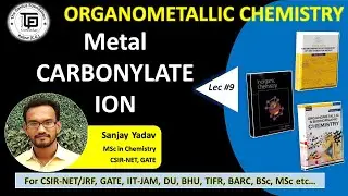 OMC #9 | Metal Carbonylate Ion | Synthesis | R. H. Crabtree | Ajai Kumar | Miessler & Tarr | Tricks