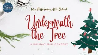 Underneath the Tree - A Holiday Mini Concert