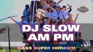 DJ CEK SOUND SLOW AM PM NEW STYLE 2023 BASS HOREGG !!!