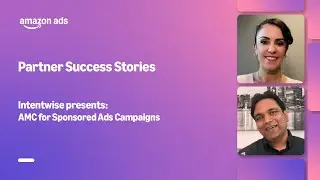 Partner Success Stories - Intentwise presents how to leverage AMC for sponsored ads only campaigns