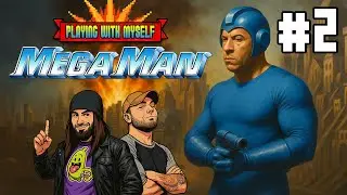 Video Game Movie Dumpster Fire Diaper Gravy | Playing With Myself Plays 'Mega Man' (Part 2)