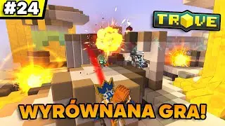 Najbardziej WYR&Oacute;WNANA Gra w Historii! | Trove [#24]