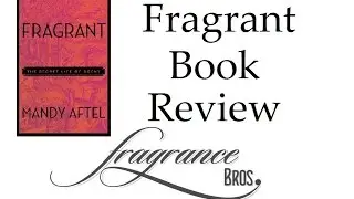 Fragrant by Mandy Aftel, Book Review!
