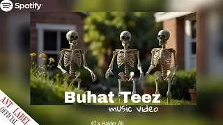 BUHAT TEEZ | official music video | 47 | ANT LABEL