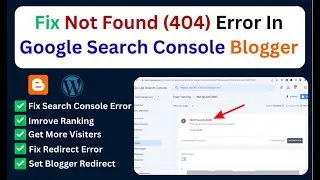Fix Not Found (404) Error In Google Search Console Blogger | Search Console Not Found (404)