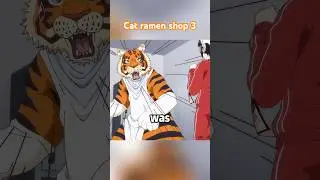 The cat opened a ramen restaurant part3 #shorts #short #anime #anime