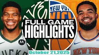 New York Knicks VS Milwaukee Bucks Full Game Highlights - OCT 21, 2025 | NBA