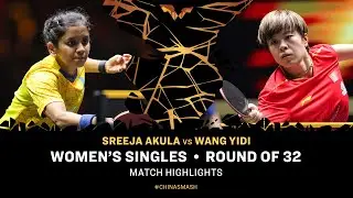 Sreeja Akula vs Wang Yidi | WS R32 | #ChinaSmash 2025