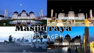 SUASANA MALAM DI MASJID RAYA BAITURRAHMAN BANDA ACEH