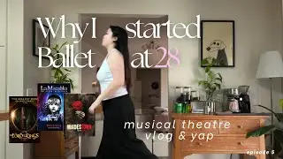 Why I started ballet at 28 🩰🎭 | Explore the Melbourne Musical Theatre scene with me!