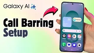 How to Enable or Disable Call Barring on Your Samsung Galaxy S25