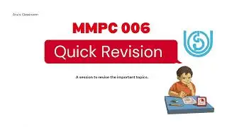 Quick Revision Class - MMPC 006 (Part 1)