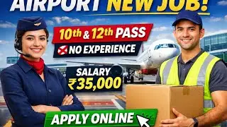 Airport Ground Staff & Loader Vacancy 2026 | 10th 12th Pass Job | Salary ₹35,000