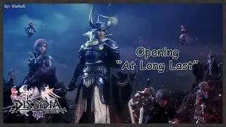 DISSIDIA FINAL FANTASY NT (PC/PS4) - Intro/Opening【At Long Last】4K/60fps