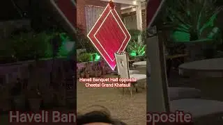 Haveli Banquet Hall opposite Cheetal Grand Khatauli Muzaffarnagar UP