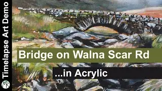 Bridge on Walna Scar Road Acrylic Timelapse