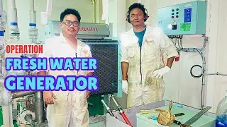 [ALFA LAVAL] Fresh Water Generator Operation | MOE MYiNT SHEiN | Technical Vlog : 121