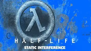Half-Life Static Interference (DEMO)