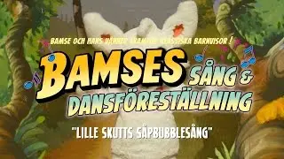 Bamse - Lille Skutts s&aring;pbubbles&aring;ng