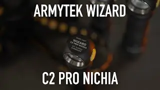 Armytek Wizard C2 PRO Nichia - my most reliable light [OVERVIEW]