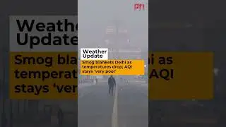 Smog blankets Delhi as temperatures drop; AQI stays &lsquo;very poor&rsquo;