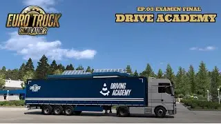 EuroTruck 🚛 Ep 03 Drive Academy Examen Final