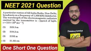 NEET 2021 Question | A particular station of All India Radio, New Delhi, broadcasts on a frequency