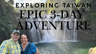Over 50 International Destination: Epic 3-Day Adventure Exploring Taiwan