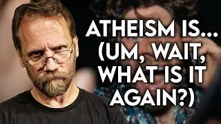When You Don't Understand Atheism But Still Want To Attack It