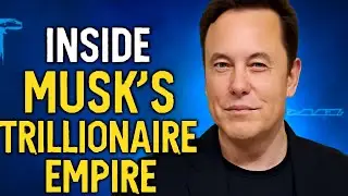 Inside Elon Musk&rsquo;s Trillionaire Empire | The Ultimate Billionaire Life
