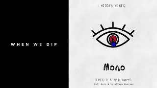 Premiere: FREE.D & Mik Kartl - Mono (Spieltape Remix) [Hidden Vibes]
