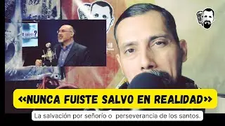 «Nunca fuiste salvo en realidad». Comentario a Michelen y la perseverancia de los santos
