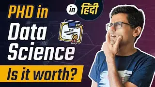 Is it worth doing PHD in machine learning or data science? HINDI video