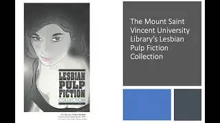 Introduction to the Lesbian Pulp Fiction Collection at Mount Saint Vincent University.