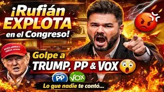 💥 RUFI&Aacute;N SIN FILTROS contra Trump, PP y VOX | Congreso en llamas 🔥