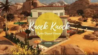 Retro Desert House by @erynwithay0320 | Knock Knock | The Sims 4 Cinematic Tour