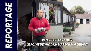 LE MARÉCHAL-FERRANT JEREMY ROUX SE PRONONCE SUR LES CONSÉQUENCES POTENTIELLES DU PROJET DE TAXATION
