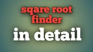 Sqare root finder in python full detail vedio (very Informative)